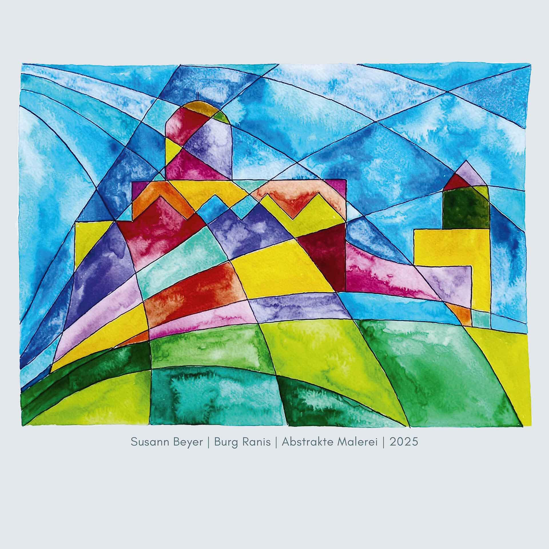 Abstrakte, farbenfrohe Darstellung der Burg Ranis in leuchtenden Blau-, Gelb-, Rot- und Grüntönen. Aquarellartige Malerei mit schwarzen Konturen von Susann Beyer, 2025.